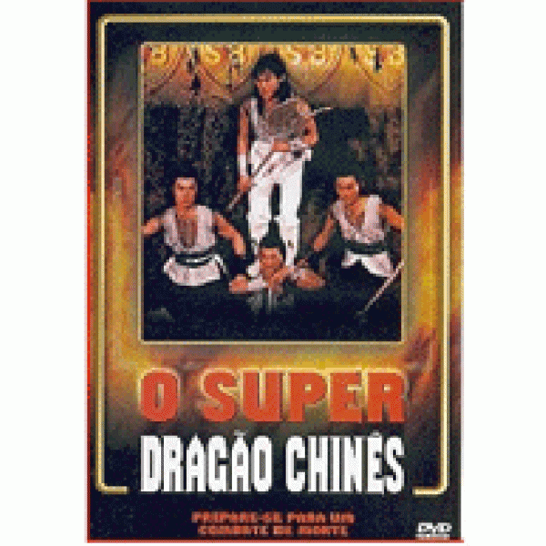 O SUPER DRAGÃO CHINÊS